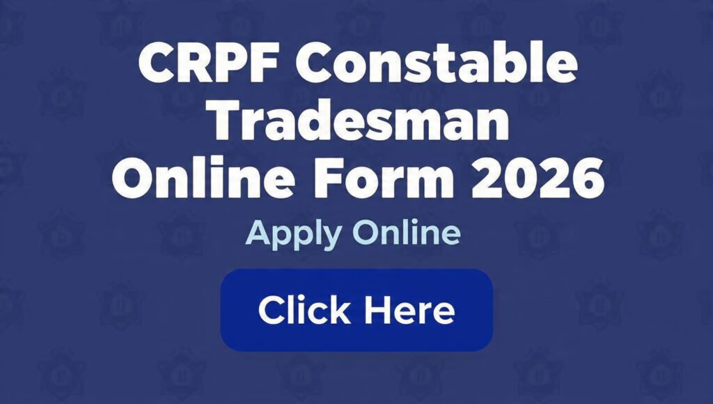 CRPF Constable Tradesman Online Form 2026